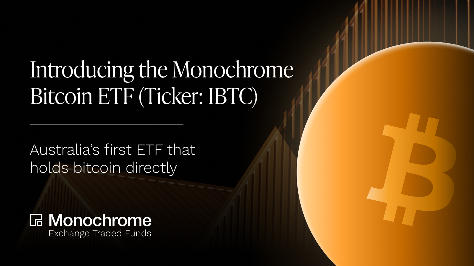 Monochrome Bitcoin ETF (IBTC)-Now on Cboe Australia_1600x900.png